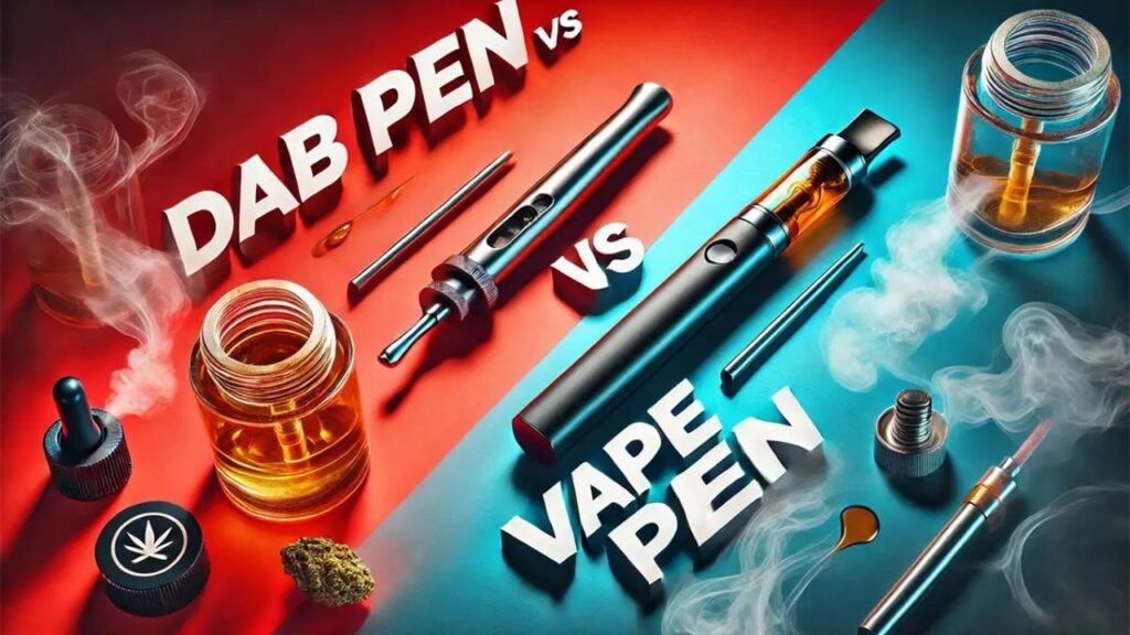 Dab Pen vs Cart A Comprehensive Comparison